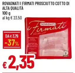 IperFamila Rovagnati i firmati prosciutto cotto di alta qualità offerta