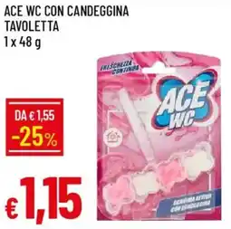 IperFamila Ace wc con candeggina tavoletta offerta