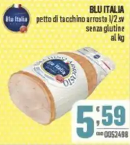 Gruppo di Palo BLU ITALIA petto di pollo Blu Italia petto di tacchino arrosto 1/2 sv senza glutine offerta