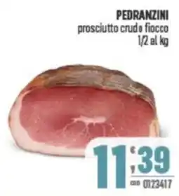 Gruppo di Palo PEDRANZINI prosciutto crude fiocco offerta