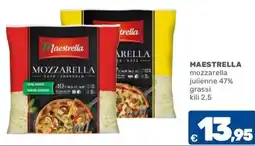C+C Cash and Carry MAESTRELLA mozzarella julienne 47% grassi kili 2,5 offerta