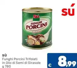 C+C Cash and Carry SÙ Funghi Porcini Trifolati in Olio di Semi di Girasole offerta