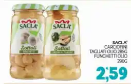 Eté Sacla' carciofini tagliati olio funghetti olio offerta