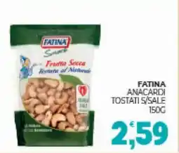 Eté Fatina anacardi tostati s/sale offerta