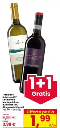 Interspar Trebbiano Rubicone IGT La Caletta o Montepulciano d'Abruzzo DOC Il Poggio dei Vigneti offerta