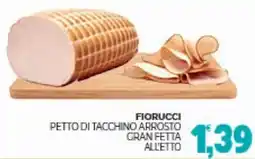 Eté Fiorucci petto di tacchino arrosto gran fetta offerta