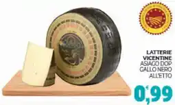 Eté Latterie vicentine asiago dop gallo nero offerta