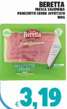 Eté Beretta fresca salumeria prosciutto crudo affettato offerta