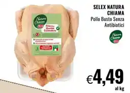 Famila SELEX NATURA CHIAMA Pollo Busto Senza Antibiotici offerta