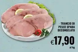 Famila Trancio di pesce spada decongelato offerta