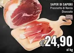 Famila SAPER DI SAPORI Prosciutto di Norcia Disossato offerta