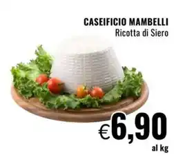 Famila CASEIFICIO MAMBELLI Ricotta di Siero offerta