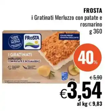 Famila FROSTA i Gratinati Merluzzo con patate e rosmarino offerta