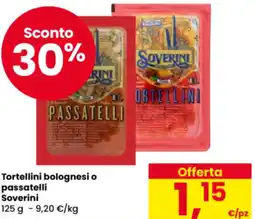 Eurospar Tortellini bolognesi o passatelli Soverini offerta