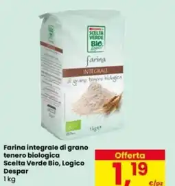 Eurospar Farina integrale di grano tenero biologica Scelta Verde Bio, Logico Despar offerta