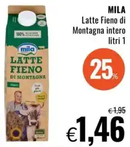 Famila MILA Latte Fieno di Montagna intero offerta