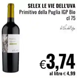 Famila SELEX LE VIE DELL'UVA Primitivo della Puglia IGP Bio offerta