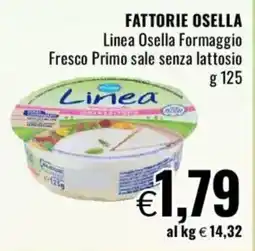 Famila FATTORIE OSELLA Linea Osella Formaggio Fresco Primo sale senza lattosio offerta