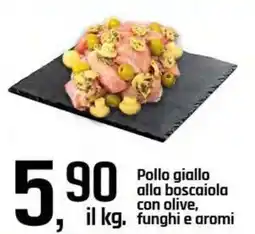 Famila Superstore Pollo giallo alla boscaiola con olive, il kg. funghi e aromi offerta