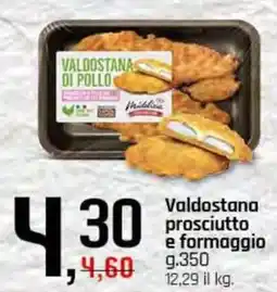 Famila Superstore Valdostana prosciutto e formaggio offerta