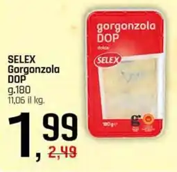 Famila Superstore SELEX Gorgonzola DOP offerta