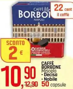 Famila Superstore CAFFÈ BORBONE Miscela, Decisa e Nobile offerta