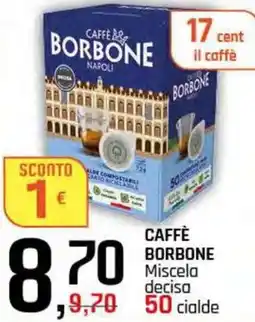 Famila Superstore CAFFÈ BORBONE Miscela decisa offerta