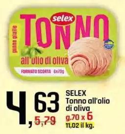 Famila Superstore SELEX Tonno all'olio di oliva offerta