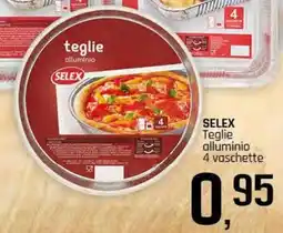 Famila Superstore SELEX Teglie alluminio 4 vaschette offerta