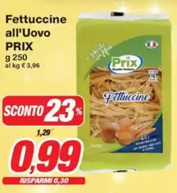 Prix Quality Fettuccine all'Uovo PRIX offerta