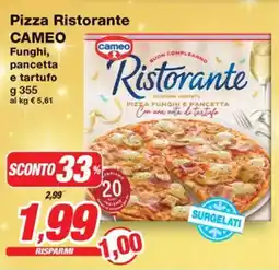 Prix Quality Pizza Ristorante CAMEO Funghi, pancetta e tartufo offerta