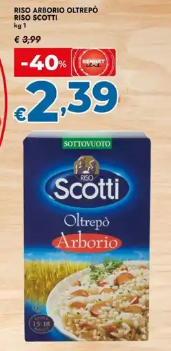 Bennet Riso arborio oltrepò RISO SCOTTI offerta