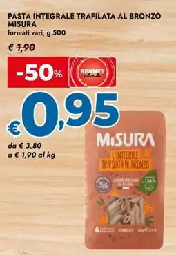 Bennet Pasta integrale trafilata al bronzo MISURA offerta