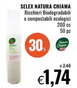 Famila SELEX NATURA CHIAMA Bicchieri Biodegradabili e compostabili ecologici offerta