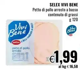 Famila SELEX VIVI BENE Petto di pollo arrosto a basso contenuto di grassi offerta