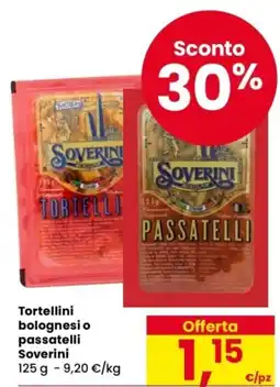 Despar Tortellini bolognesi o passatelli Soverini offerta