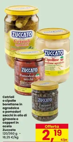 Despar Cetrioli o cipolle borettane in agrodolce o pomodori secchi in olio di girasole o capperi in aceto Zuccato offerta