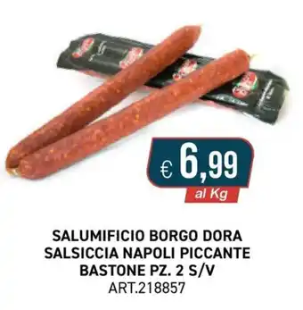 Salumificio borgo dora salsiccia napoli piccante bastone pz. 2 s/v