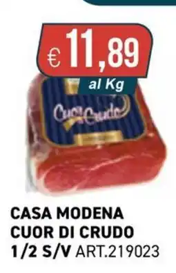PGS Cash&Carry Casa modena cuor di crudo 1/2 s/v offerta