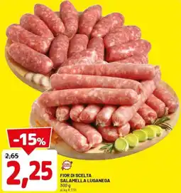 DPiù Fior di scelta salamella luganega offerta