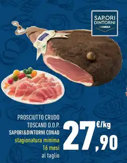 Conad Prosciutto crudo toscano D.O.P. SAPORI&DINTORNI CONAD offerta