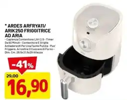 DPiù ARDES ARFRYA11/ ARIK250 FRIGGITRICE AD ARIA offerta