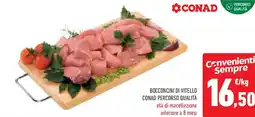 Conad Superstore Bocconcini di vitello CONAD PERCORSO QUALITÀ offerta