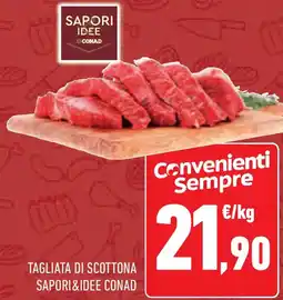 Conad Superstore Tagliata di scottona SAPORI&IDEE CONAD offerta