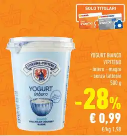 Conad Superstore Yogurt bianco vipiteno intero, magro e senza lattosio offerta