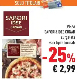 Conad Superstore Pizza SAPORI&IDEE CONAD offerta