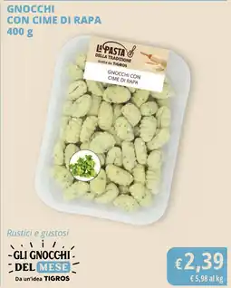 Tigros Gnocchi con cime di rapa offerta