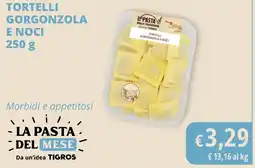 Tigros Tortelli gorgonzola e noci offerta
