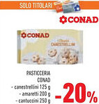 Conad Superstore Pasticceria conad canestrellini, amaretti e cantuccini offerta
