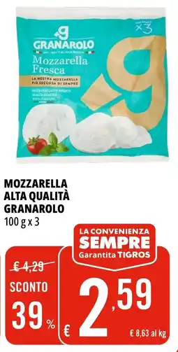 Tigros Mozzarella alta qualità GRANAROLO offerta